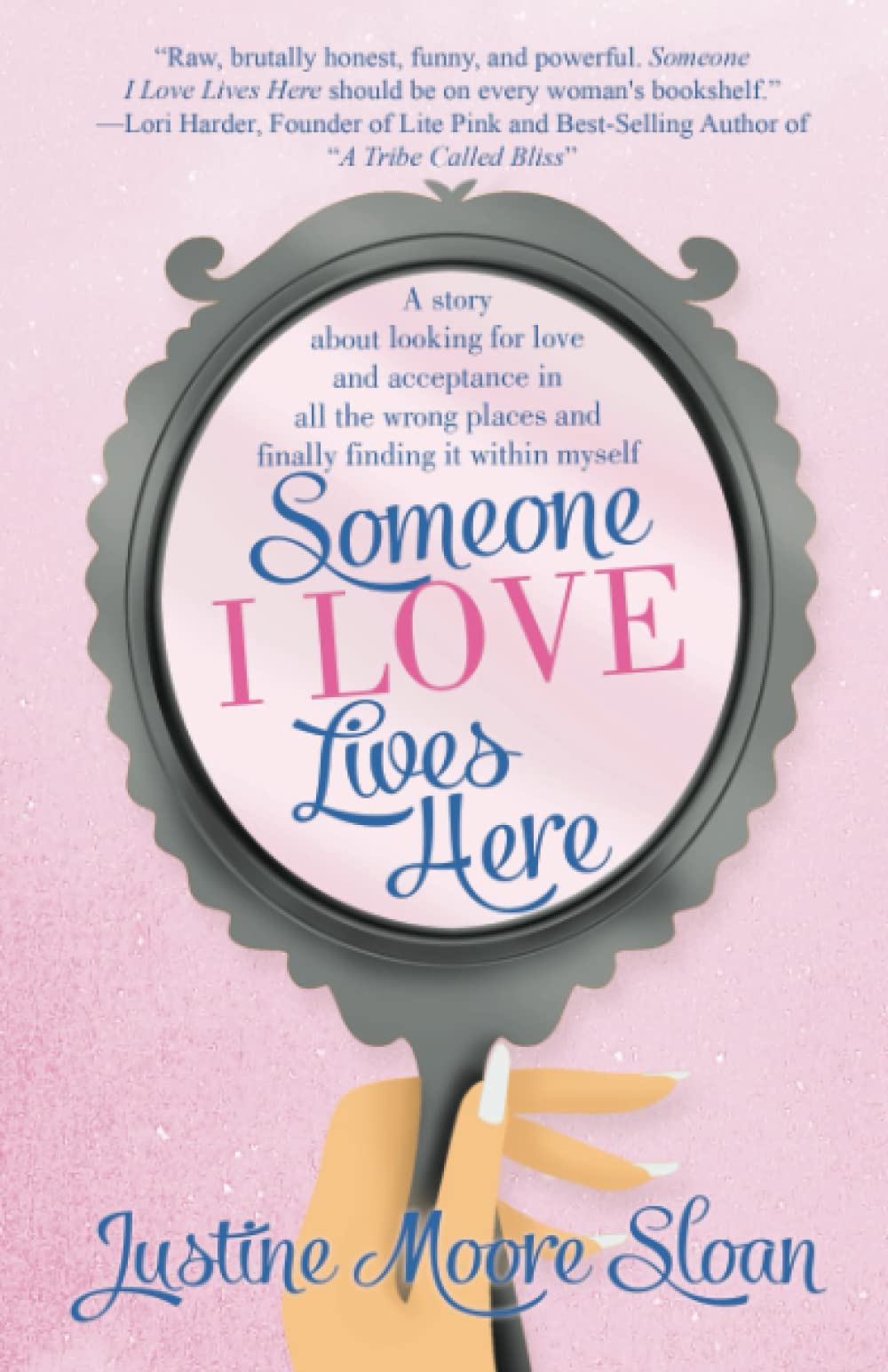 Justine Moore Sloan - Someone I Love Lives Here